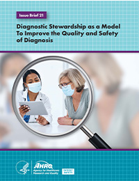 Diagnostic Stewardship as a Model To Improve the Quality and Safety of Diagnosis