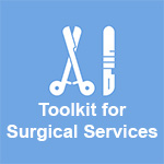 Toolkit for Surgical Services