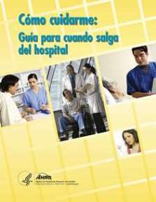 Como cuidarme: Guia para cuando salga del hospital