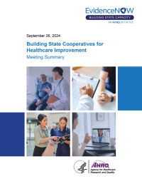 Building State Cooperatives for Healthcare Improvement: Meeting Summary