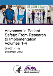 Advances in Patient Safety: From Research to Implementation. Volumes 1-4