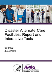 Disaster Alternate Care Facilities: Report and Interactive Tools