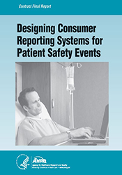 Designing Consumer Reporting Systems for Patient Safety Events