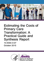 Estimating the Costs of Primary Care Transformation: A Practical Guide and Synthesis Report