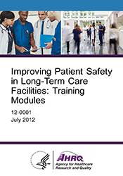 Improving Patient Safety in Long-Term Care Facilities: Training Modules