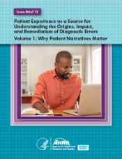 Patient Experience as a Source for Understanding the Origins, Impact, and Remediation of Diagnostic Errors. Volume 1