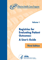 Registries for Evaluating Patient Outcomes:  A User's Guide -Third Edition (2 Volumes)