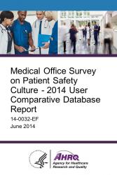 Medical Office Survey on Patient Safety Culture - 2014 User Comparative Database Report