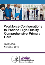 Workforce Configurations to Provide High-Quality, Comprehensive Primary Care