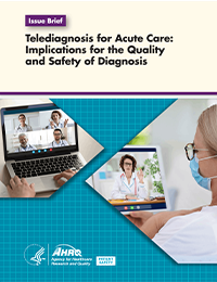 Telediagnosis for Acute Care: Implications for the Quality and Safety of Diagnosis