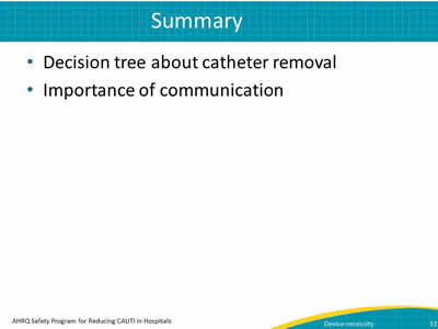 Decision tree about catheter removal. Importance of communication.