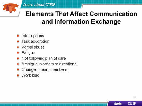 Interruptions. Task absorption. Verbal abuse. Fatigue. Not following plan of care. Ambiguous orders or directions. Change in team members. Work load.