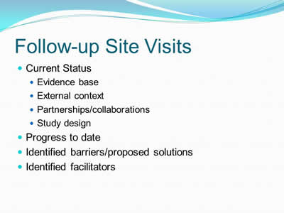 Follow-up Site Visits