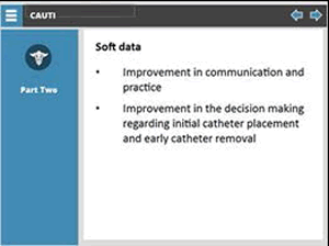 Soft data: improvement in communication and practice, improvement in the decision making regarding initial catheter placement and early catheter removal.