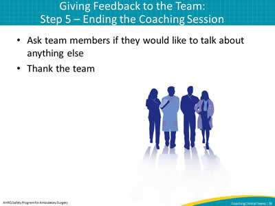 Giving Feedback to the Team: Step 5 – Ending the Coaching Session