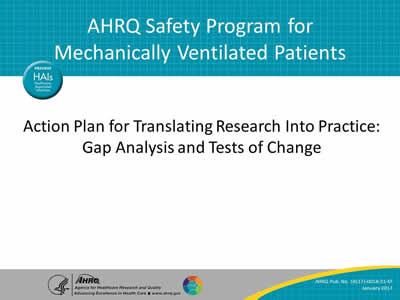 Action Plan for Translating Research Into Practice: Gap Analysis and Tests of Change