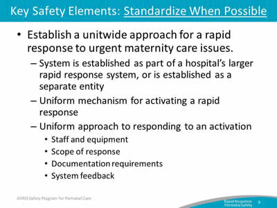 Establish a unitwide approach for a rapid response to urgent maternity care issues.