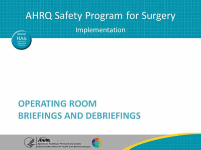 Operating Room Briefings and Debriefings