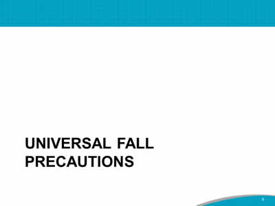 Universal Fall Precautions